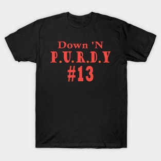 Down 'N Purdy #13 San-Francisco 262 Brock #13 T-Shirt